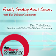 Frankly Speaking About Cancer with The Wellness Community