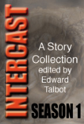 Intercast Season One - A free audiobook by Edward G. Talbot
