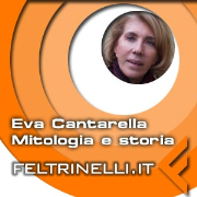 Eva Cantarella - Mitologia e storia nella Grecia antica e a Roma
