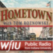 WFIU: Hometown with Tom Roznowski Podcast