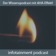 Wissenspodcast mit AHA-Effekt! - Der Infotainment Podcast