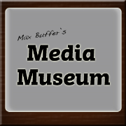Max Buffer's Media Museum