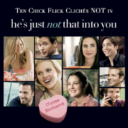 "He's Just Not That Into You: Ten Chick Flick Cliches that are NOT in this movie"
