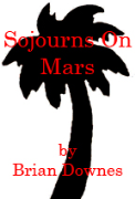 Sojourns On Mars - A free audiobook by Brian Downes