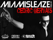 Miami Sleaze Podcast - Cedric Gervais