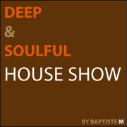 DEEP AND SOULFUL HOUSE SHOW