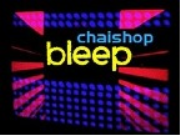 Chaishop Bleep (Electro, Techno, House)