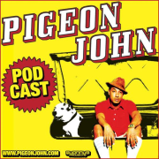 Pigeon John Podcast