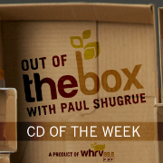 Out of the Box CD of the Week with Paul Shugrue