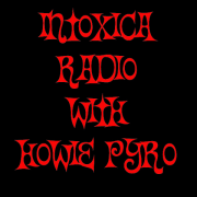 Intoxica Radio w/Howie Pyro