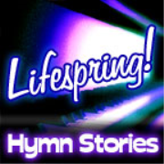 Lifespring! HymnStories