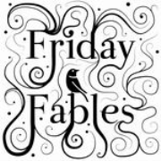 Friday Fables