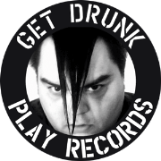 Get Drunk & Play Records - GaragePunk.com