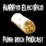 BURRITO ELECTRICO Punk Rock PODCAST