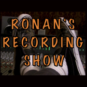 Ronan's Recording Show