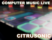 Computer Music Live / Citrusonic / Techno DNB Cuts