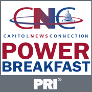 PRI: Power Breakfast from Capitol News Connection