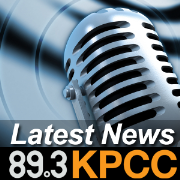 Latest News from KPCC