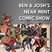 Ben and Joshs Near Mint Comic Show