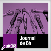 France Culture - Le journal de 8h