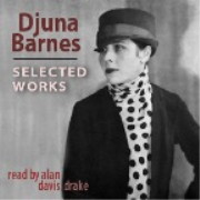 Djuna Barnes - Selected Works