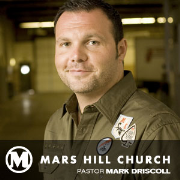 Mars Hill Church: Mark Driscoll Audio