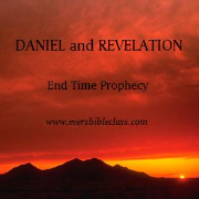 DANIEL and REVELATION - Evers Bible Class