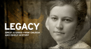 Legacy—Great Stories from Church and Family History