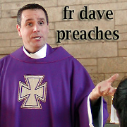 Father Dave Preaches