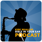 Kirk Whalum | Bible In Your Ear Podcast