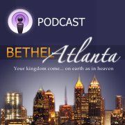 Bethel Atlanta Podcast