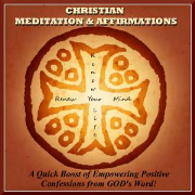 Christian Meditation & Affirmations