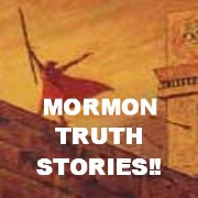 Mormon Truth Stories