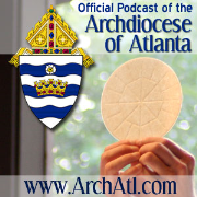 Archdiocese of Atlanta Catholic Podcast