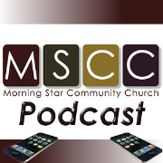 Morning Star Community Church Podcast