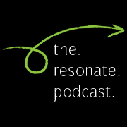 the. resonate. podcast.