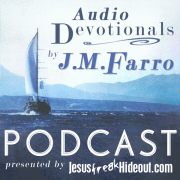 Jesusfreakhideout.com J.M. Farro Devotionals Podcasts