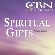 CBN Spiritual Gifts Webcast: Foundations - An Introduction to Spiritual Gifts
