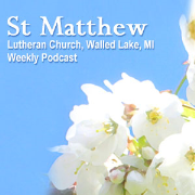 The St. Matthew Sermon Podcast