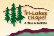 Tri-Lakes Chapel Sermon Podcast