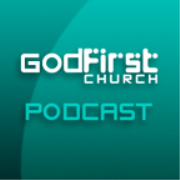 GodFirst Podcast