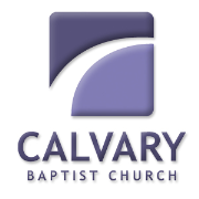 Calvary Baptist Church - Sunday Worship Messages