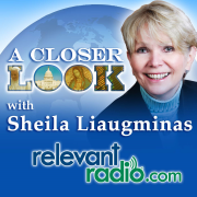 A Closer Look with Sheila Liaugminas