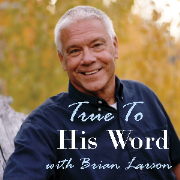 True To His Word Daily Radio Programs Podcast