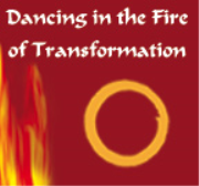 Dancing in the Fire of Transformation