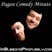 Pagan Comedy Minute