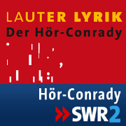 SWR2 Lauter Lyrik. Der Hör-Conrady