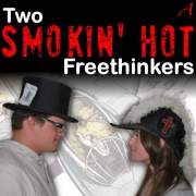 Two Smokin' Hot Freethinkers Podcast