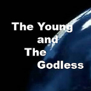 The Young and The Godless