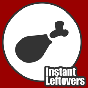 Instant Leftovers